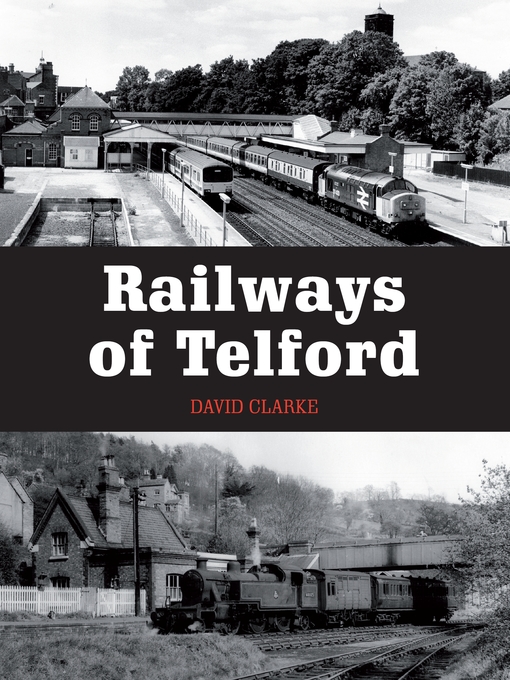Title details for Railways of Telford by David Clarke - Available